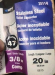 Watts Toilet Connector Stainless Steel Braided 20" Long 3/8" Comp 7/8" Ballcock. Fixed Price $11.90.
