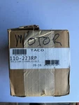 Taco 110-223RP Motor 1/12HP 1725RPM 115/60. Fixed Price $425.00.