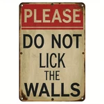 Vintage "please Don't Lick The Walls" Metal Tin Signs Home Cor 8X12. Fixed Price $9.99.