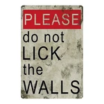 Don't Lick Walls Funny Sign Weatherproof Aluminum. Fixed Price $24.99.