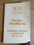 General Electric/hotpoint Dishwashers, Disposers & Comp Service Handbook 1978-82. Fixed Price $9.95.